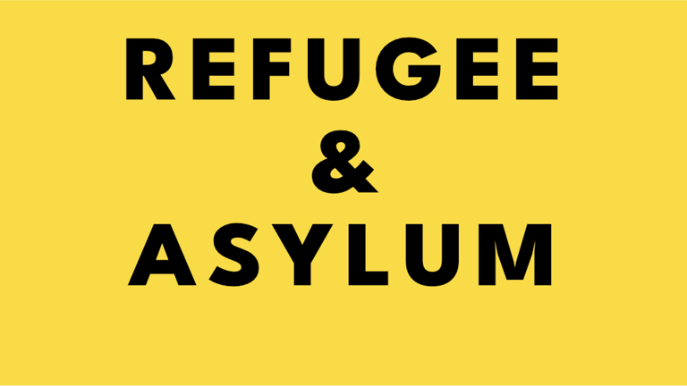 Refugee and Asylum