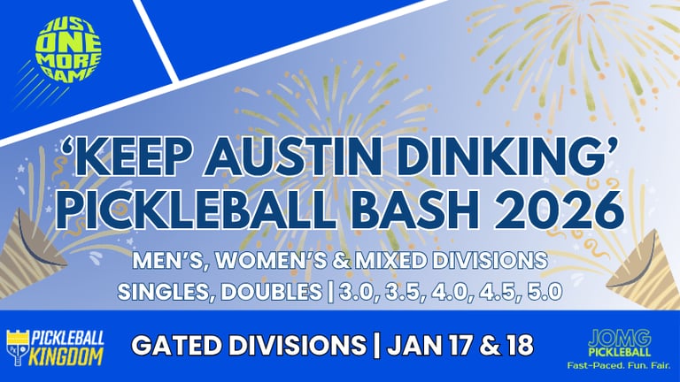 Keep Austin Dinking Pickleball Tournament. January 17-18, 2026 Pickleball Kingdom
