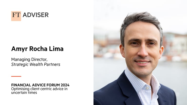 Amyr Rocha Lima Strategic Wealth Partners FT Adviser Financial Advice Forum 2024