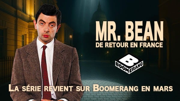 Mr Bean diffusion France, retour sur Boomerang