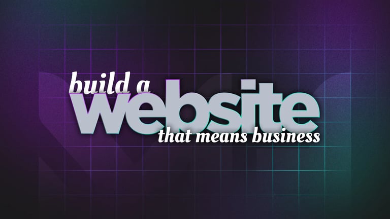 Build a Website That Means Business
