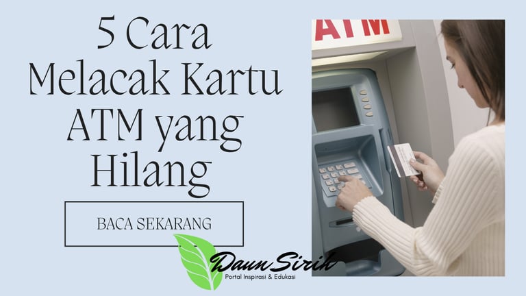 5 Cara Melacak Kartu ATM yang Hilang