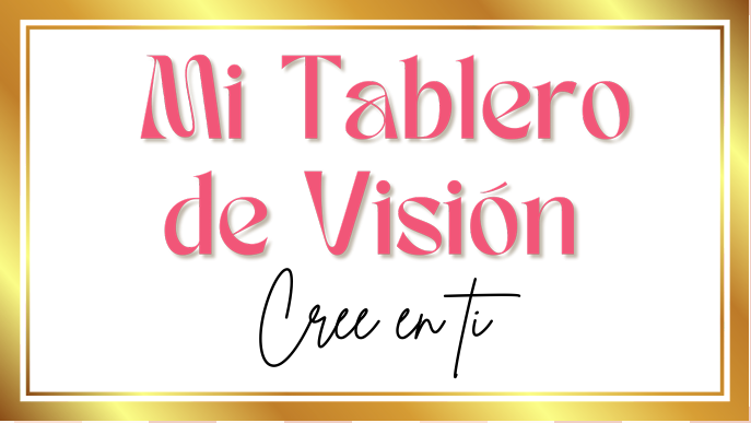 MI TABLERO DE VISION