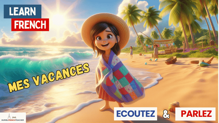 How to talk about vacation in French