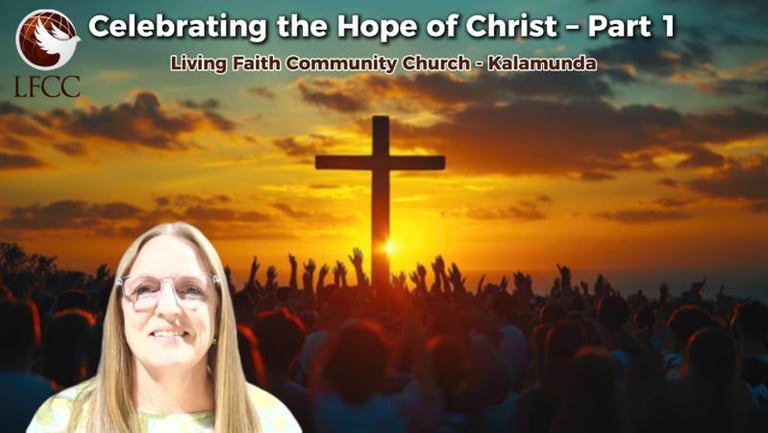 Celebrating the Hope of Christ Part 1 - Sermon by Ps Salome