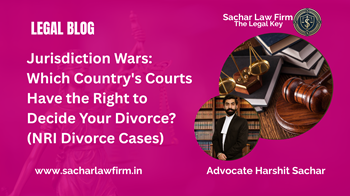Jurisdiction Wars: Which Country's Courts Have the Right to Decide Your Divorce? (NRI Divorce Cases)