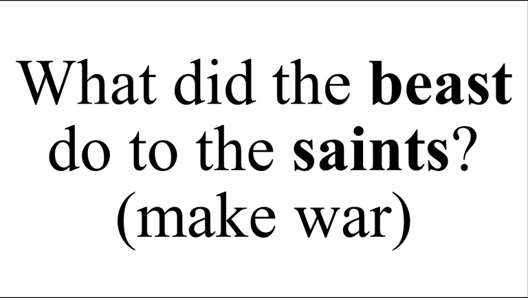What did the beast do to the saints? (make war)