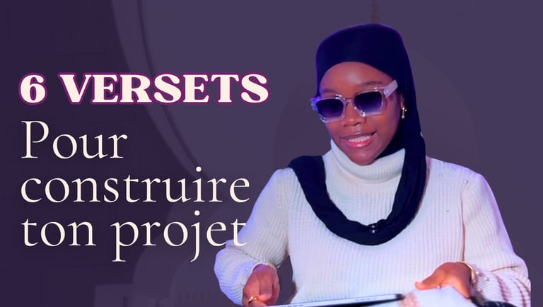 6 versets pour construire ton projet. blog himma house - Ounaida Vessah