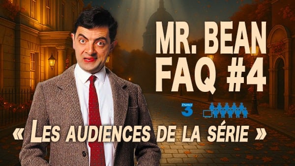 Mr Bean FAQ 4 Les Audiences de la série