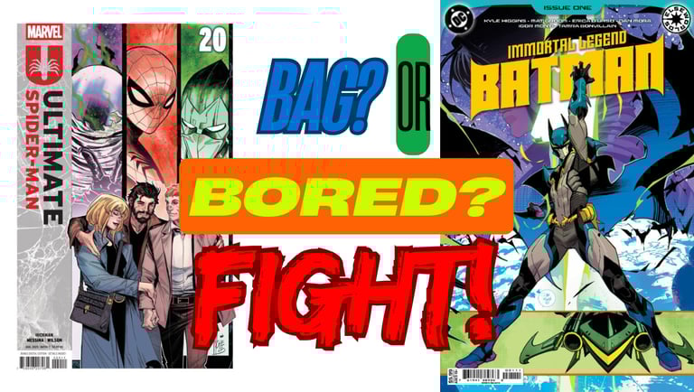 Bag? Or Bored? The Comic Book Showdown of the Week