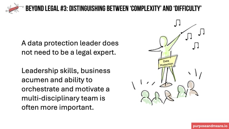 A data protection leader does not need to be a legal expert. 