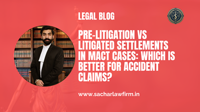 Pre-Litigation vs Litigated Settlements in MACT Cases: Which Is Better for Accident Claims?