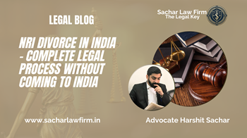 NRI Divorce in India – Complete Legal Process Without Coming to India