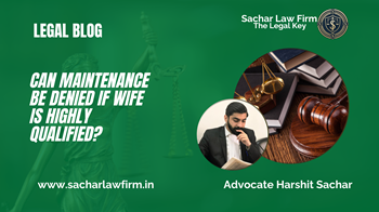 Can Maintenance Be Denied if Wife is Highly Qualified?