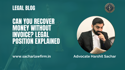 Can You Recover Money Without Invoice? Legal Position Explained