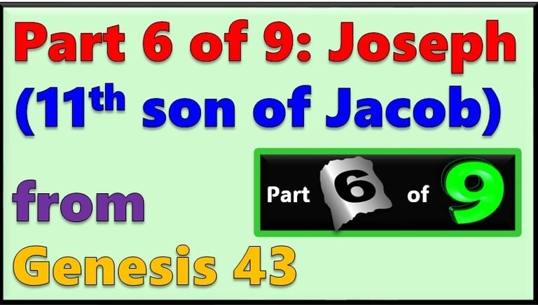 Part 6 of 9 - Joseph (11th son of Jacob) from Genesis 43- re-told by Debbie Dunn