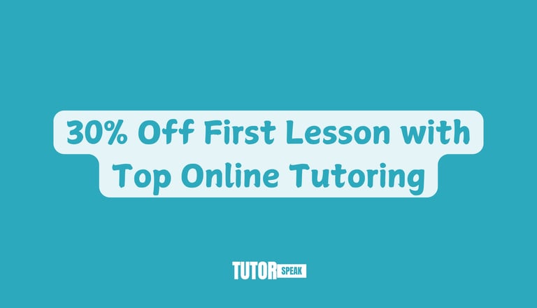 30% Off First Lesson with Top Online Tutoring