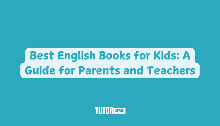 best-english-books-for-kids-a-guide-for-parents-and-teachers