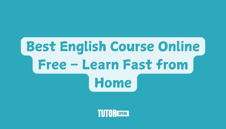 Best English Course Online Free – Learn Fast from Home