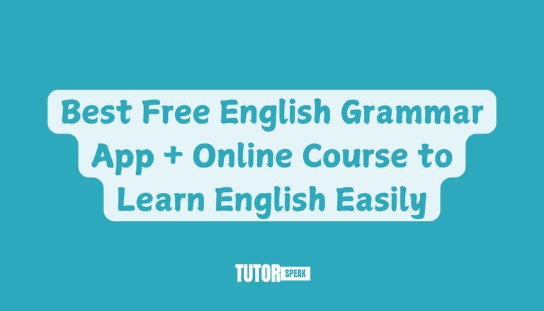 Best Free English Grammar App + Online Course to Learn English Easily