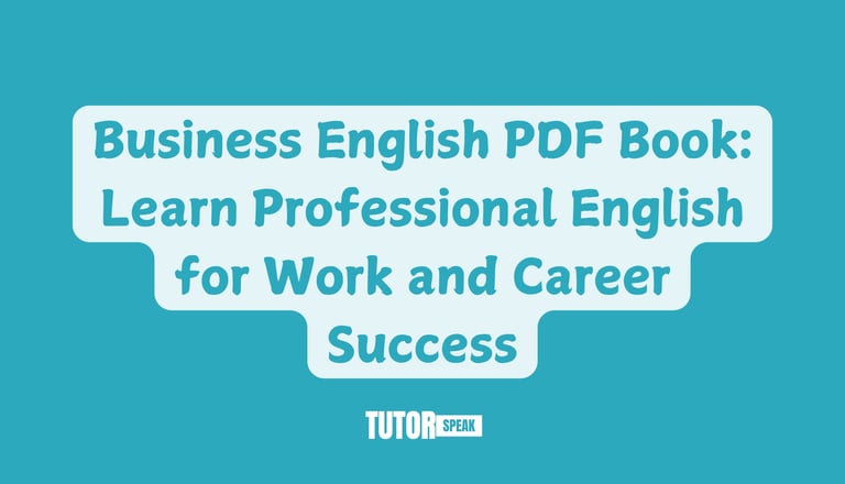 Business English PDF Book: Learn Professional English for Work and Career Success