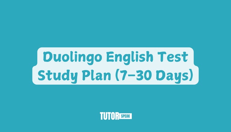 Duolingo English Test Study Plan (7–30 Days)