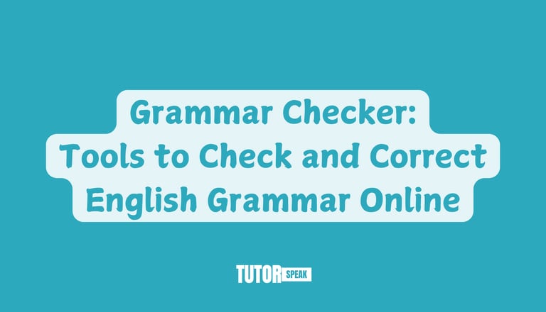 Grammar Checker: The Best Tools to Check and Correct English Grammar Online