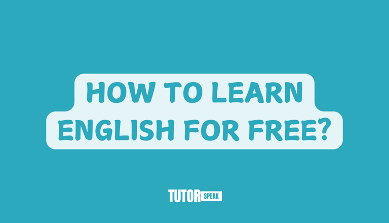 HOW TO LEARN ENGLISH FOR FREE?