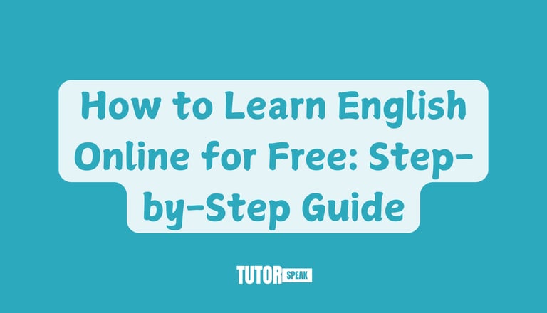How to Learn English Online for Free: Step-by-Step Guide