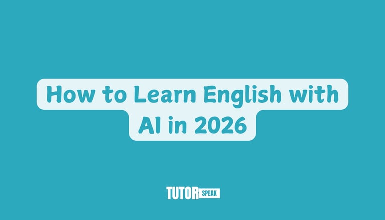 How to Learn English with AI in 2026