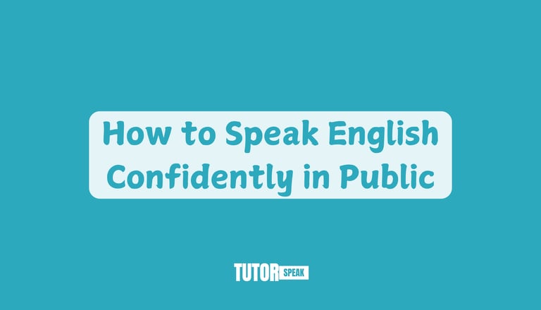 How to Speak English Confidently in Public