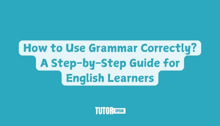 How to Use Grammar Correctly | Grammar Rules for English Learners