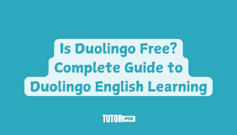 Is Duolingo Free? Complete Guide to Duolingo English Learning
