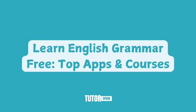 Learn English Grammar Free: Top Apps & Courses