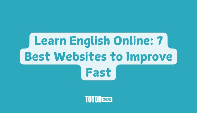 Learn English Online: 7 Best Websites to Improve Fast