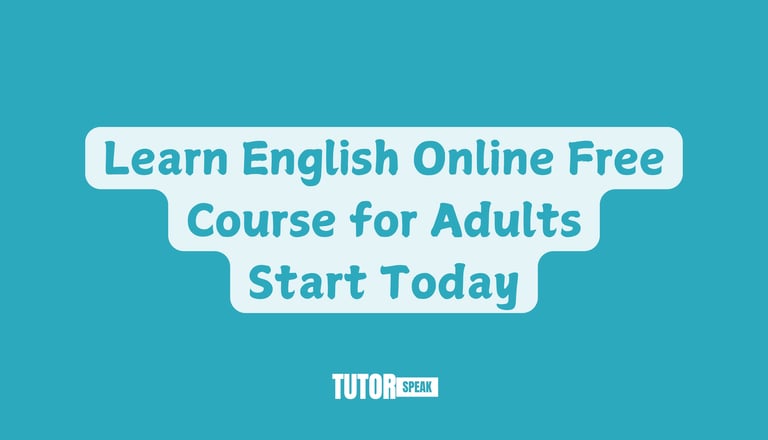 Learn English Online Free Course for Adults Start Today