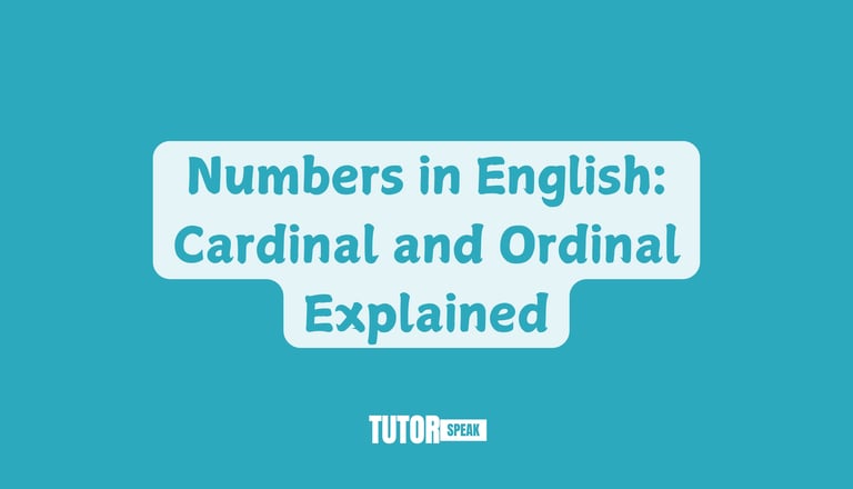Numbers in English: Cardinal and Ordinal Explained