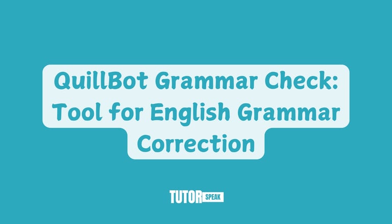QuillBot Grammar Check: Tool for English Grammar Correction