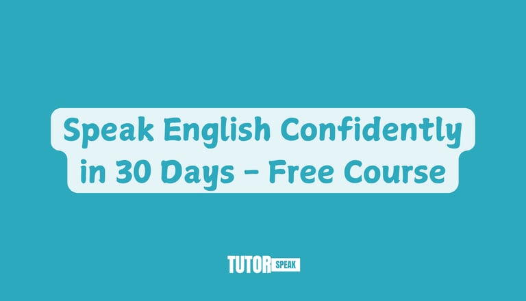 Speak English Confidently in 30 Days - Free Course