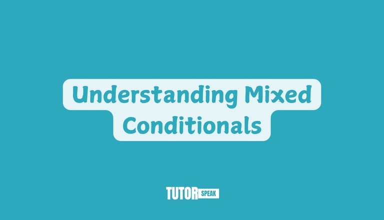 understanding-mixed-conditionals