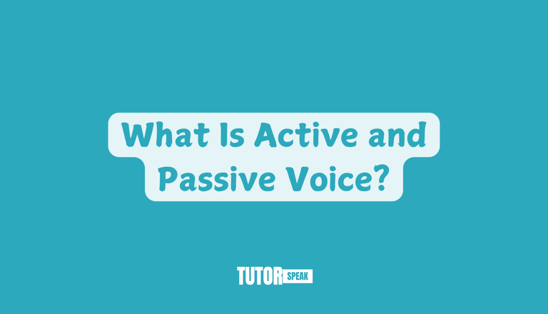What Is Active and Passive Voice?