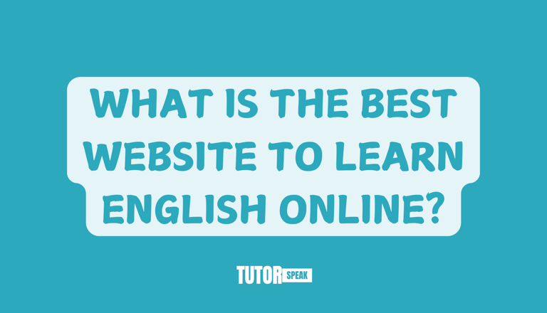 WHAT IS THE BEST WEBSITE TO LEARN ENGLISH ONLINE?