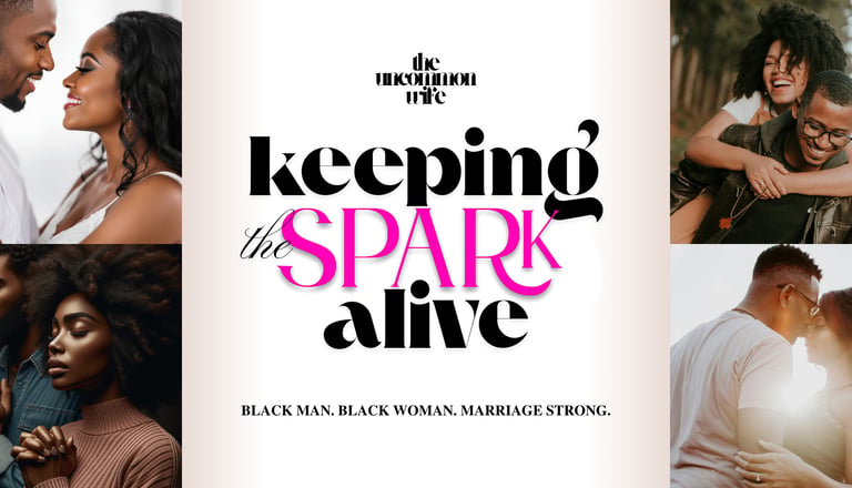 Keeping the Spark Alive by The Uncommon Wife