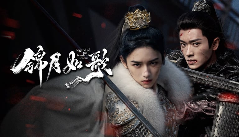 Legend of the Female General – A Lenda da General - 锦月如歌 - C-Drama - Histórico - DoramaLand