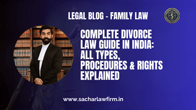 Complete Divorce Law Guide in India: All Types, Procedures & Rights Explained