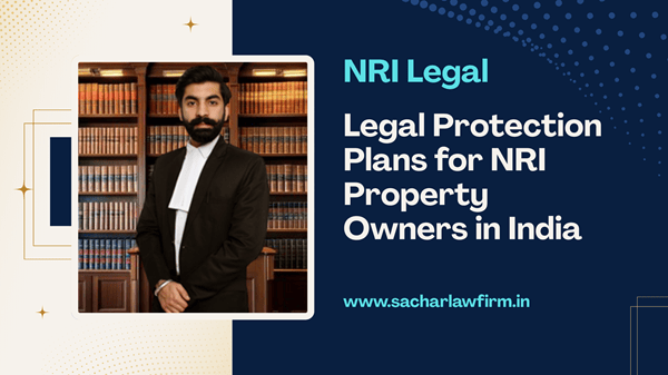 Legal Protection Plans for NRI Property Owners in India