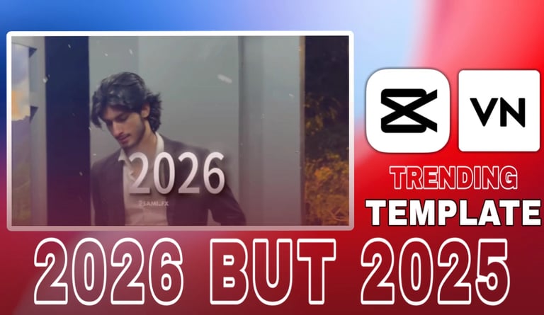 2026 BUT 2025 CAPCUT & VN TEMPLATE