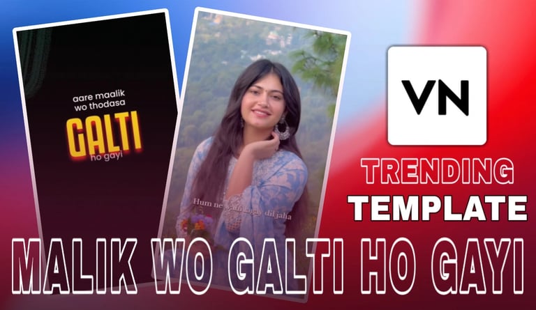 Malik Wo Galti Ho Gayi VN Template