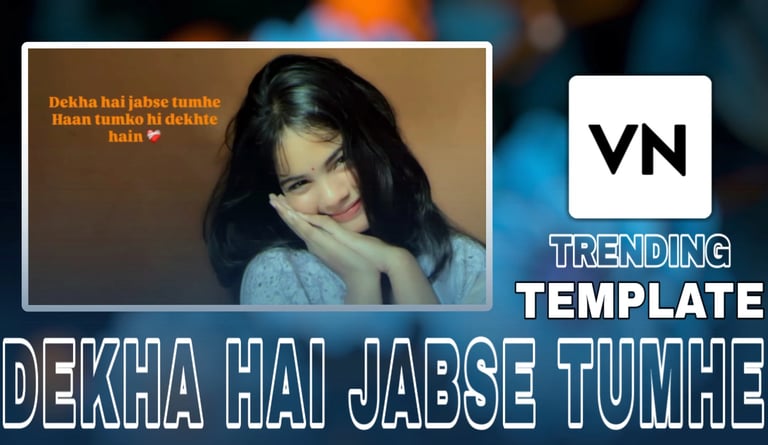 Dekha Hai Jabse Tumhe VN Template