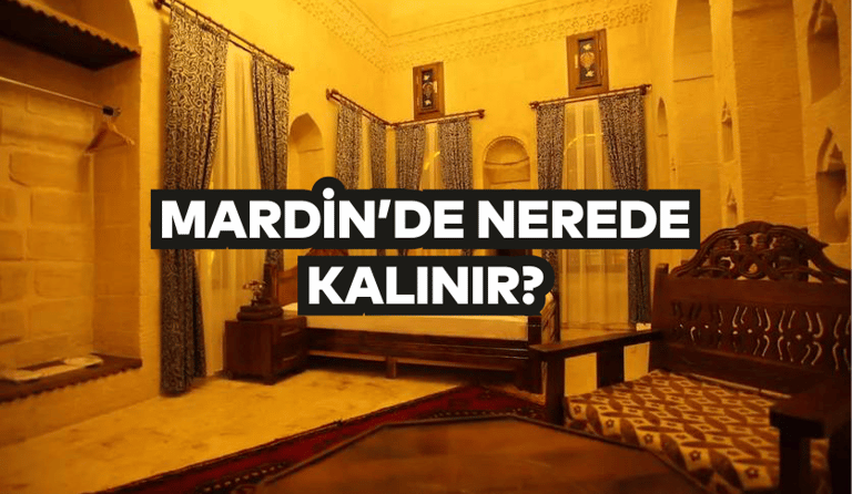Mardin'de Nerede Kalınır | en güzel oteller